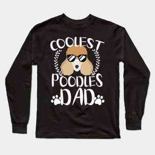 Glasses Coolest Poodles Dog Dad Long Sleeve T-Shirt